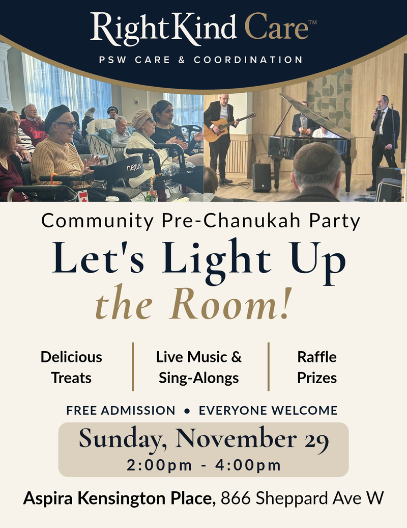 RightKind Care Community Pre-Chanukah Party, Let's Light Up the Room. Sunday, November 29, 2:00pm to 4:00pm, at Aspira Kensington Place, Bathurst and Sheppard. Free admission, everyone welcome.