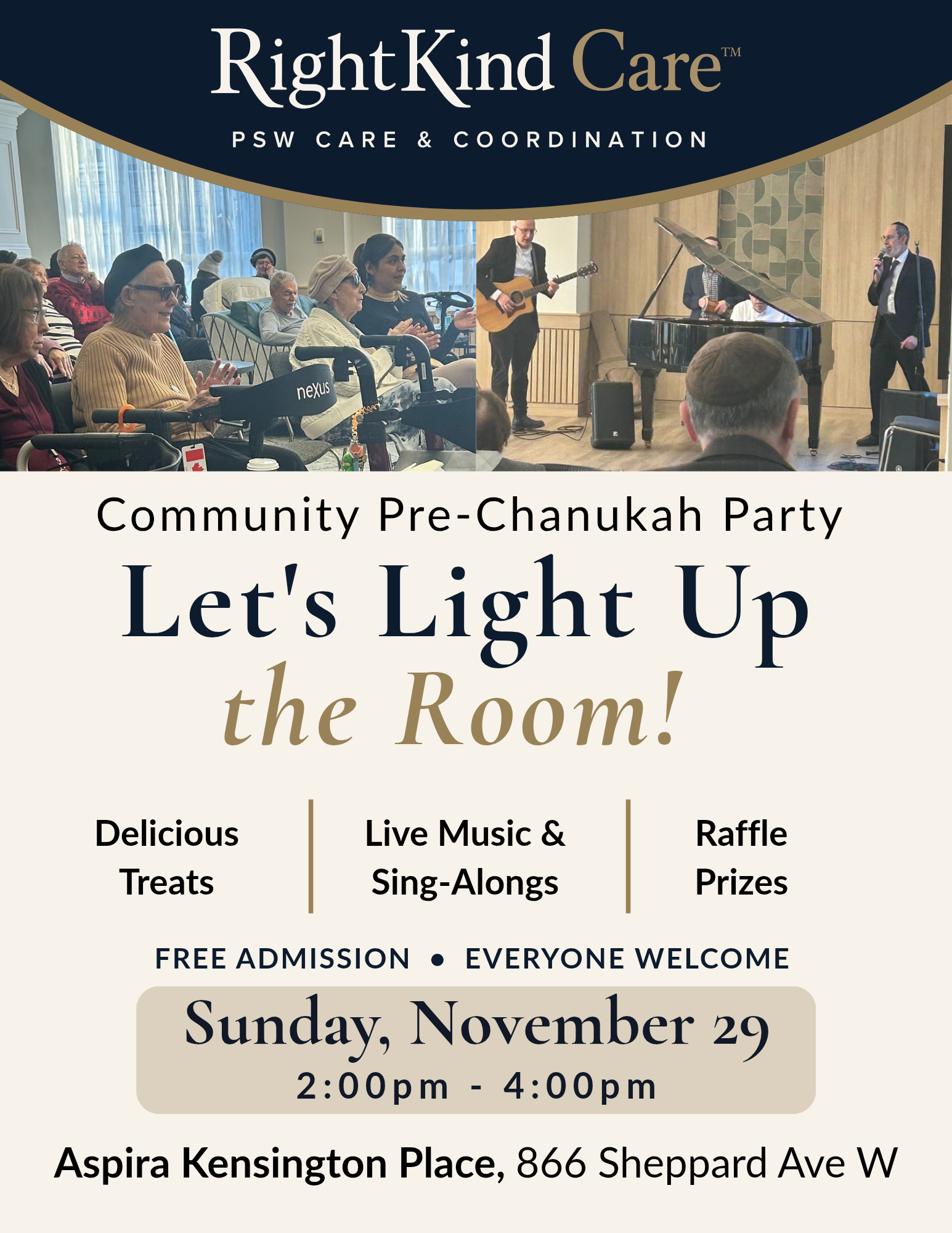 RightKind Care Community Pre-Chanukah Party, Let's Light Up the Room. Sunday, November 29, 2:00pm to 4:00pm, at Aspira Kensington Place, Bathurst and Sheppard. Free admission, everyone welcome. Delicious treats, live music and sing-alongs, raffle prizes.